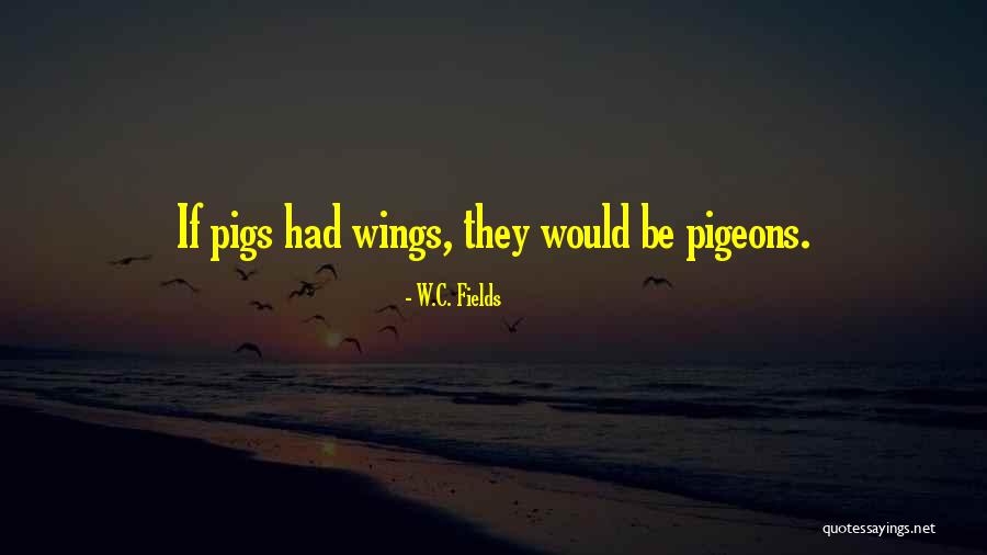 C W W Quotes By W.C. Fields C W W Quotes By W.C. Fields