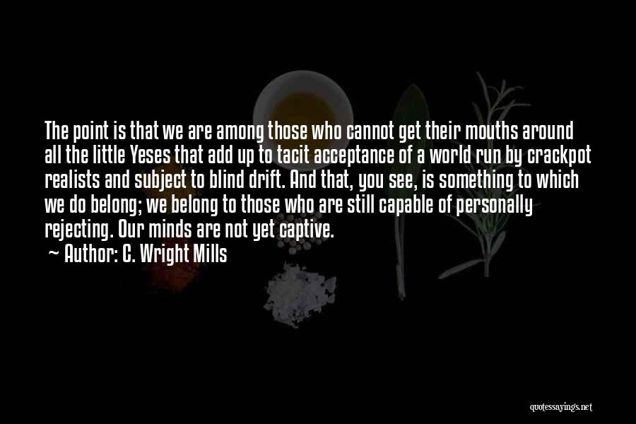 C. Wright Mills Quotes 1780353