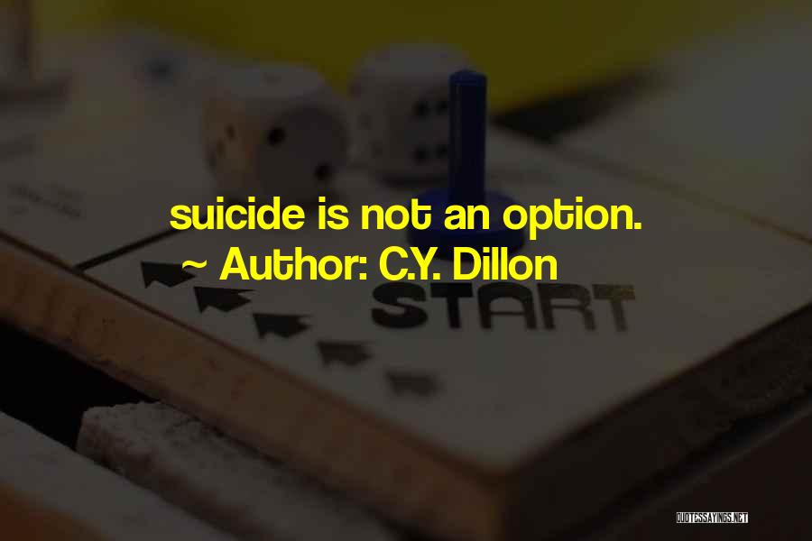 C.Y. Dillon Quotes 1010888