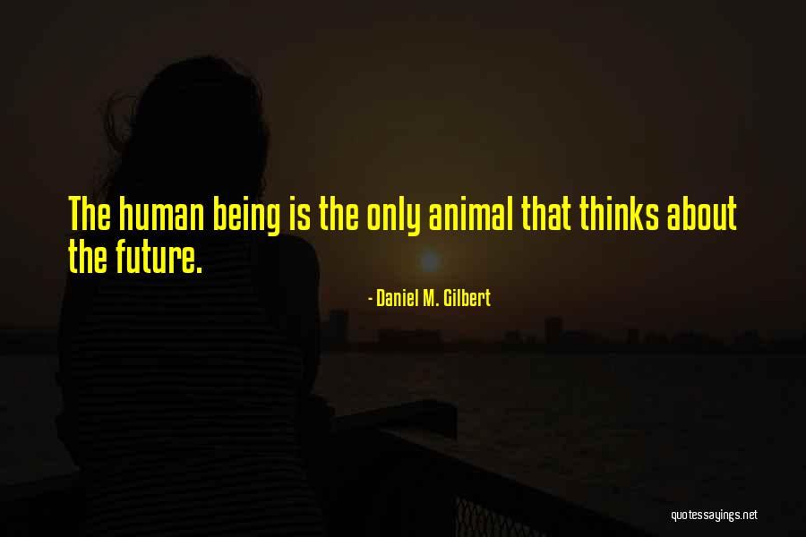 C02 Detector Quotes By Daniel M. Gilbert C02 Detector Quotes By Daniel M. Gilbert