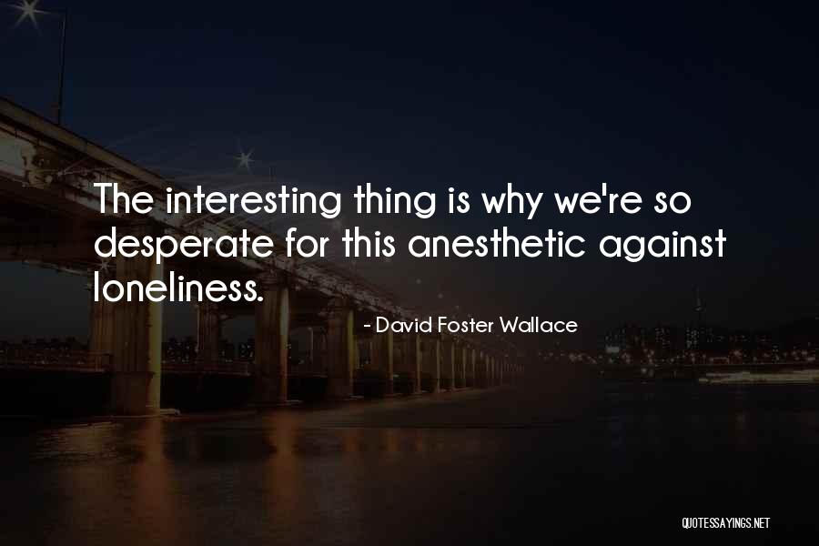 Ca Student Quotes By David Foster Wallace Ca Student Quotes By David Foster Wallace