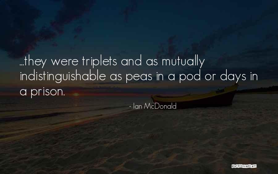 Ca Uelas Quotes By Ian McDonald Ca Uelas Quotes By Ian McDonald