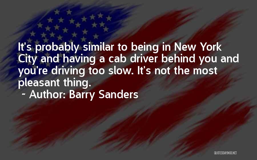 Cab Driver Quotes By Barry Sanders