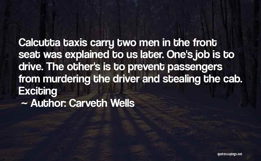Cab Driver Quotes By Carveth Wells