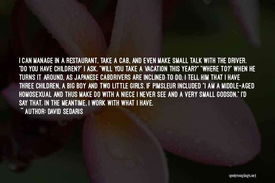 Cab Driver Quotes By David Sedaris