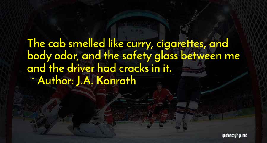 Cab Driver Quotes By J.A. Konrath