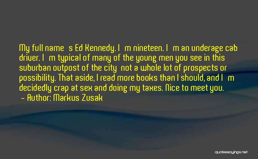 Cab Driver Quotes By Markus Zusak