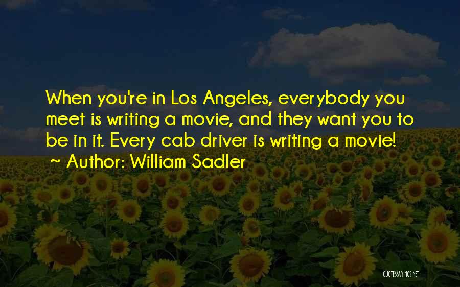 Cab Driver Quotes By William Sadler