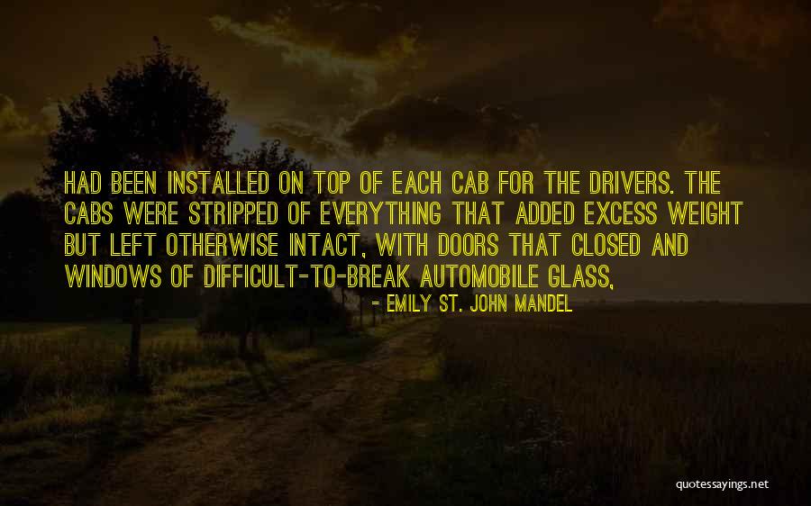 Cab Drivers Quotes By Emily St. John Mandel Cab Drivers Quotes By Emily St. John Mandel
