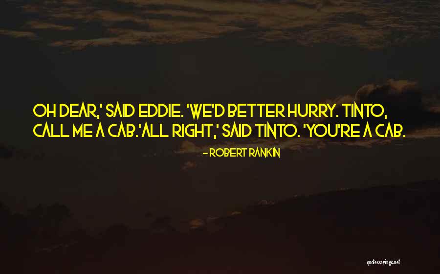 Cab Quotes By Robert Rankin Cab Quotes By Robert Rankin