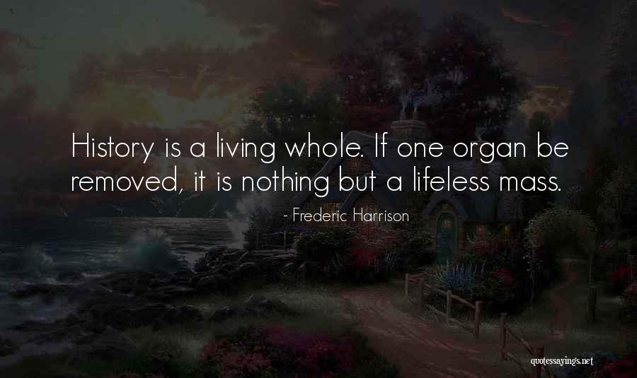 Cabadole Quotes By Frederic Harrison Cabadole Quotes By Frederic Harrison