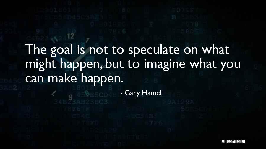 Cabalgar Quotes By Gary Hamel Cabalgar Quotes By Gary Hamel