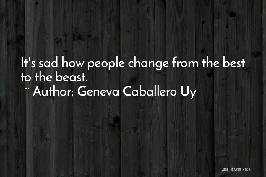 Caballero Quotes By Geneva Caballero Uy