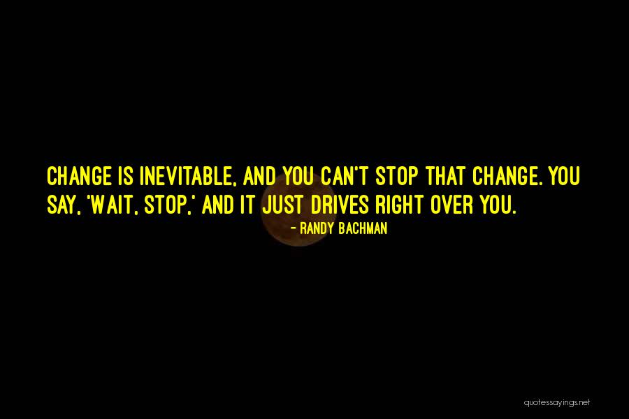 Cabanellas Ferrer Quotes By Randy Bachman Cabanellas Ferrer Quotes By Randy Bachman