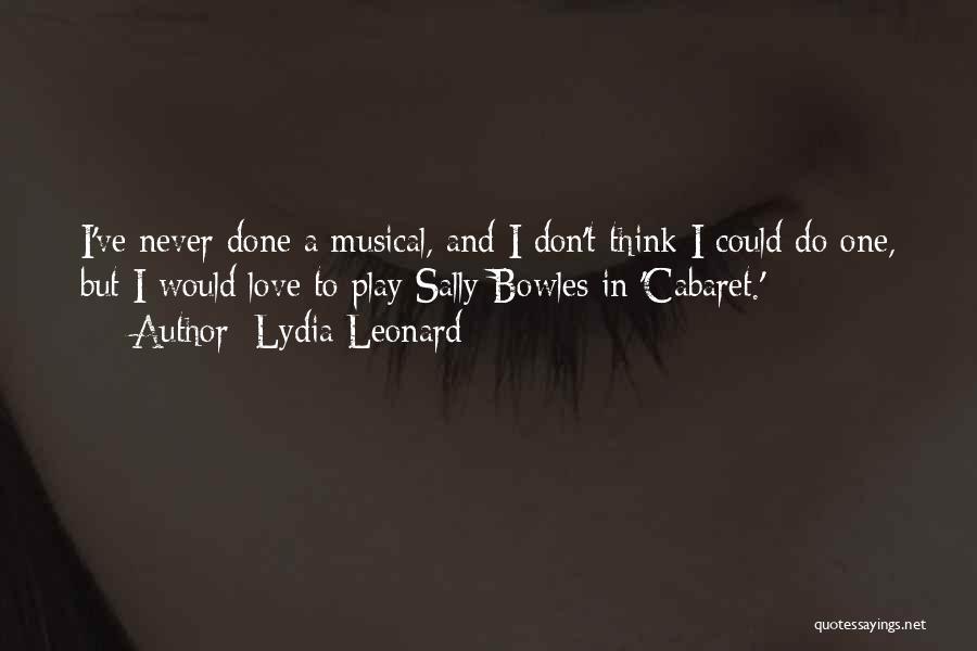 Cabaret Play Quotes By Lydia Leonard