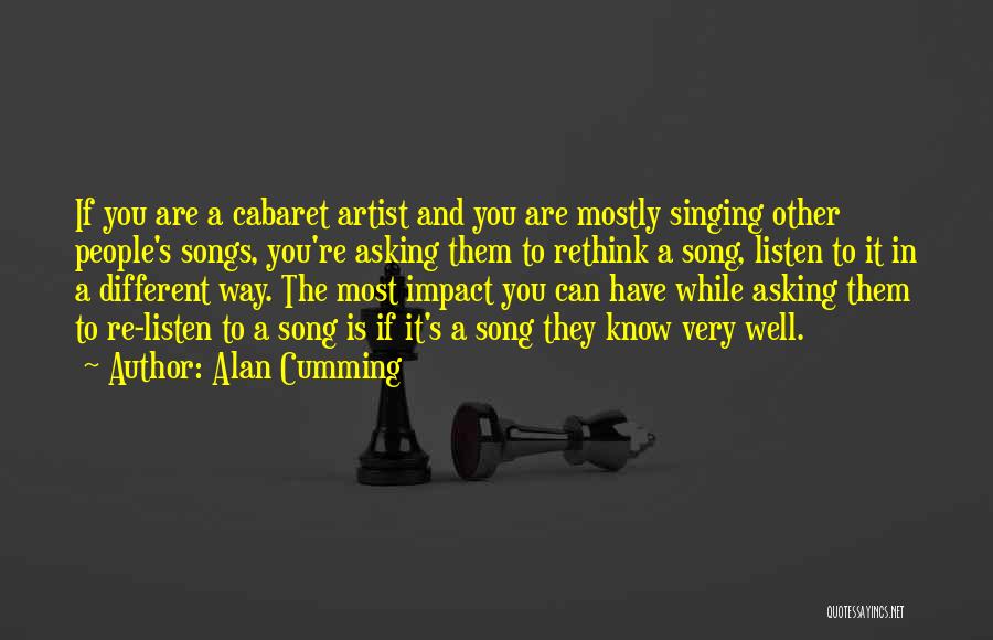 Cabaret Quotes By Alan Cumming