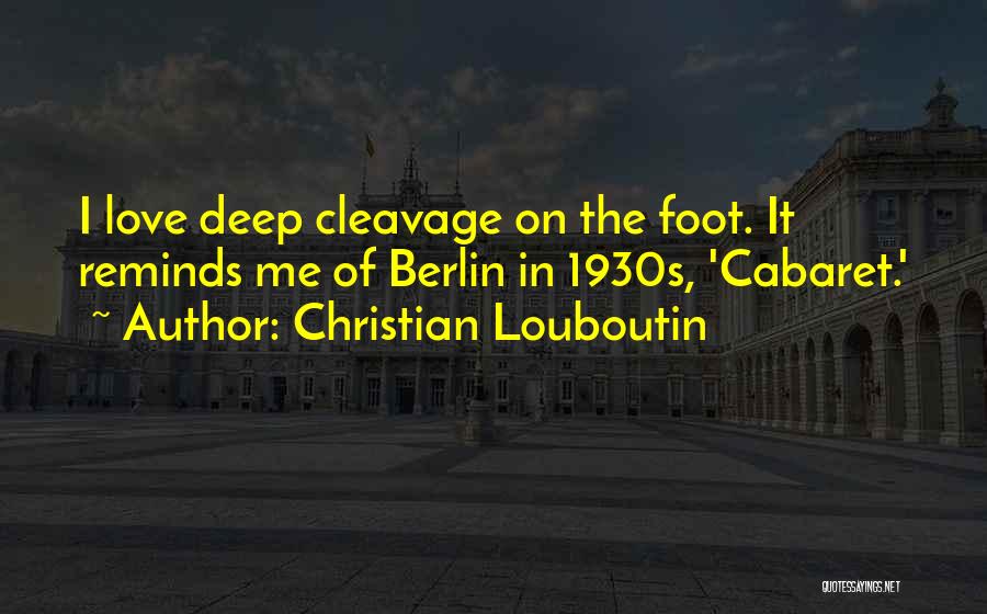 Cabaret Quotes By Christian Louboutin