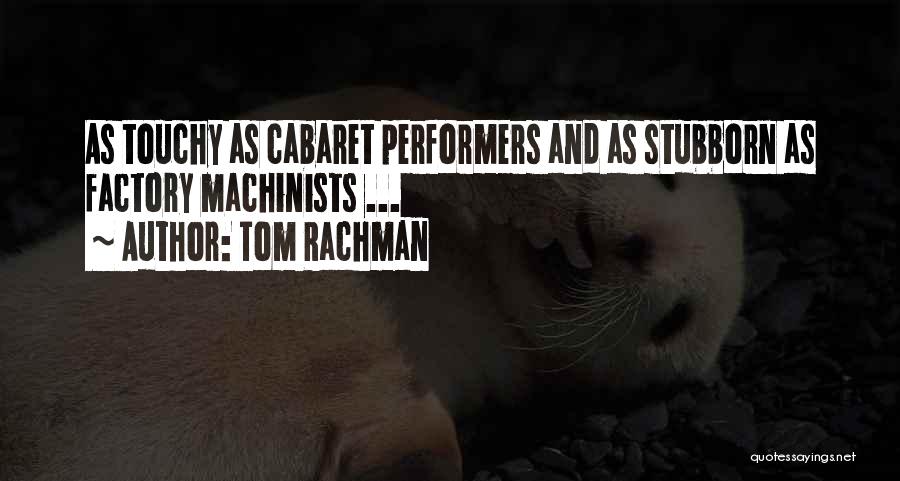 Cabaret Quotes By Tom Rachman