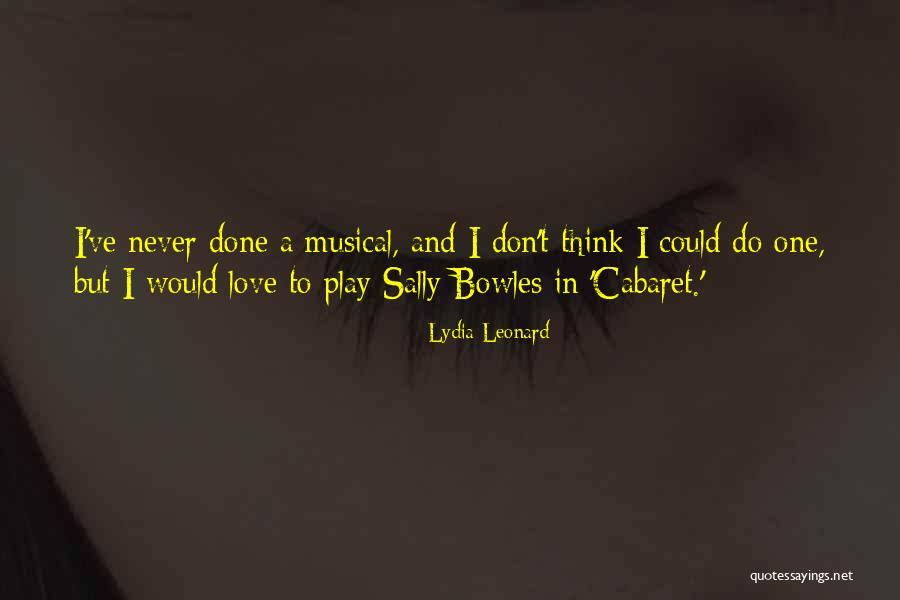 Cabaret The Musical Quotes By Lydia Leonard Cabaret The Musical Quotes By Lydia Leonard