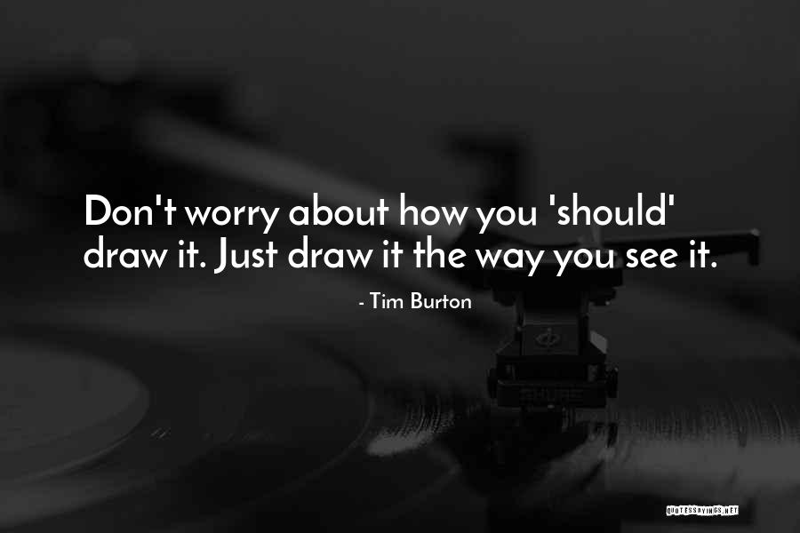 Cabasa Sausage Quotes By Tim Burton Cabasa Sausage Quotes By Tim Burton