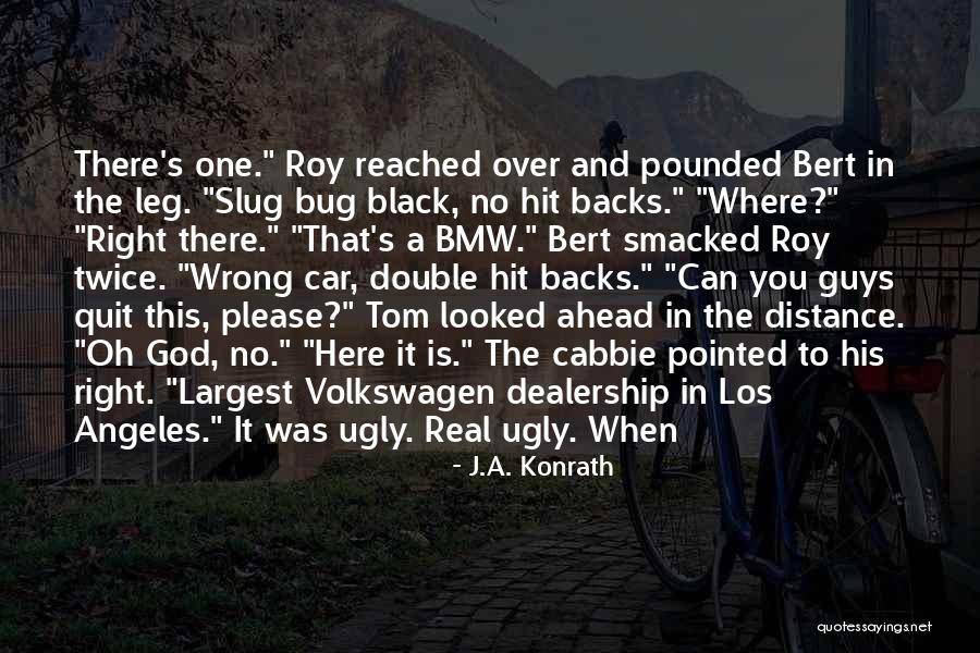 Cabbie Quotes By J.A. Konrath Cabbie Quotes By J.A. Konrath