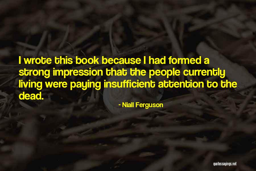 Cabecilla Ms Areqs Quotes By Niall Ferguson Cabecilla Ms Areqs Quotes By Niall Ferguson