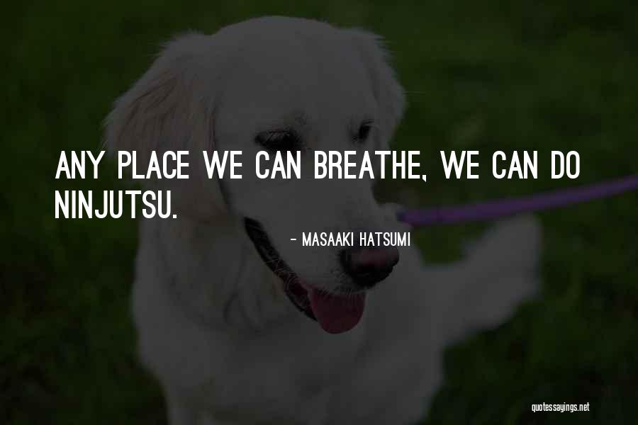 Cabelo Curto Quotes By Masaaki Hatsumi Cabelo Curto Quotes By Masaaki Hatsumi
