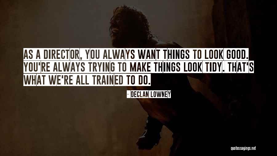 Cabestan Watch Quotes By Declan Lowney Cabestan Watch Quotes By Declan Lowney