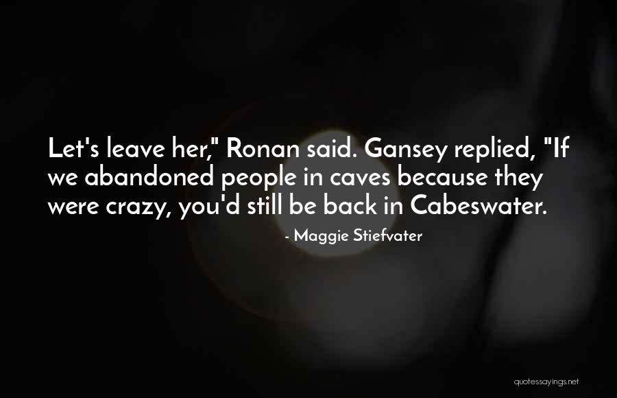 Cabeswater Quotes By Maggie Stiefvater Cabeswater Quotes By Maggie Stiefvater