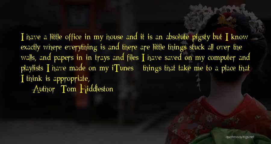 Cabin Feaver Quotes By Tom Hiddleston