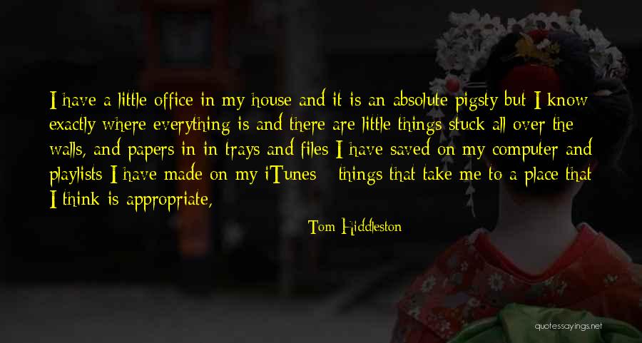 Cabin Feaver Quotes By Tom Hiddleston