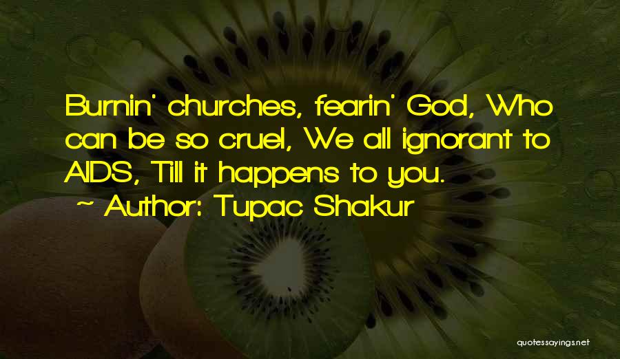 Cabin Fever Film Quotes By Tupac Shakur