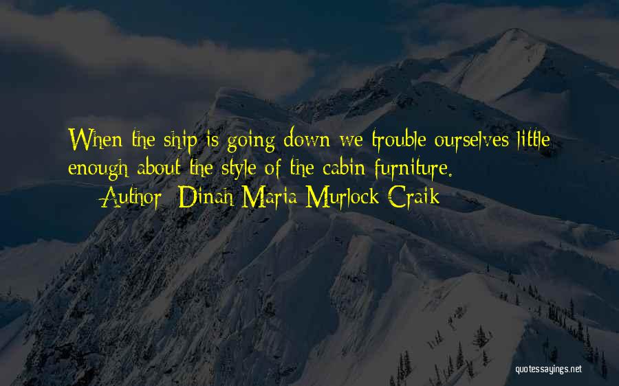 Cabin Quotes By Dinah Maria Murlock Craik