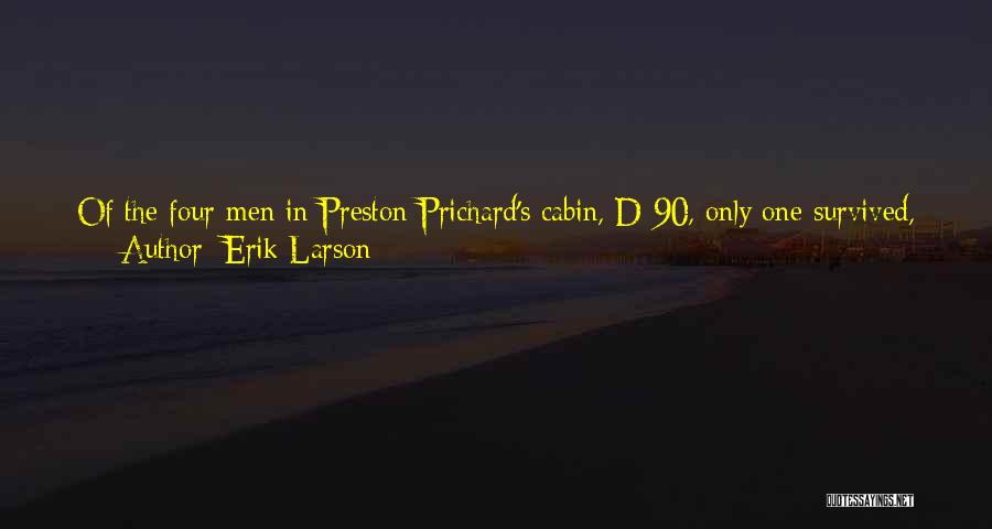 Cabin Quotes By Erik Larson