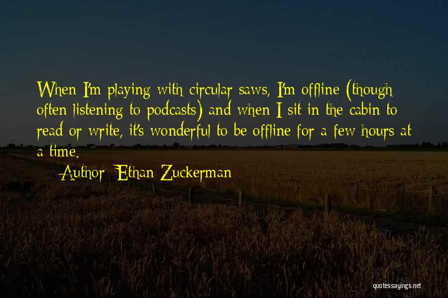 Cabin Quotes By Ethan Zuckerman