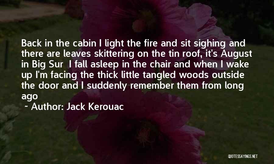 Cabin Quotes By Jack Kerouac