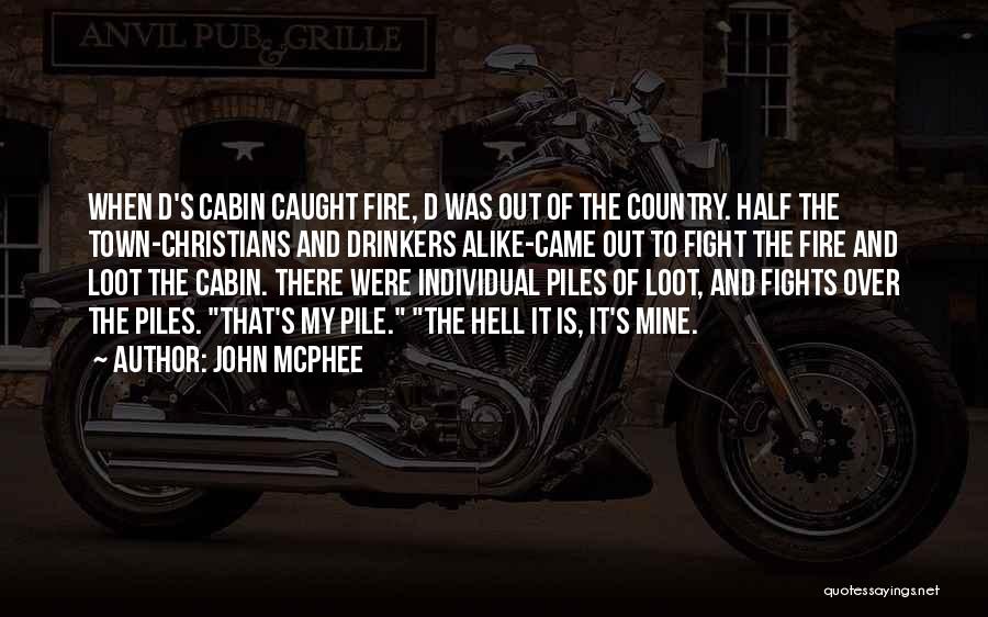 Cabin Quotes By John McPhee