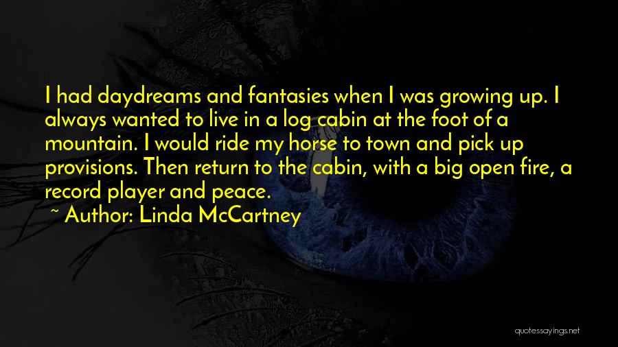 Cabin Quotes By Linda McCartney