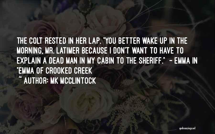 Cabin Quotes By MK McClintock