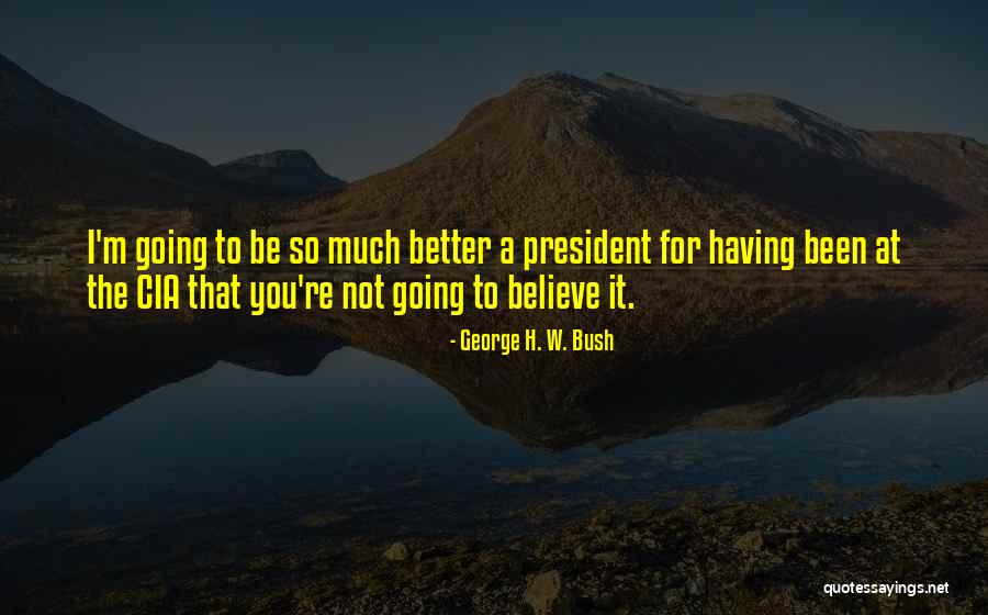 Cabiria Quotes By George H. W. Bush Cabiria Quotes By George H. W. Bush