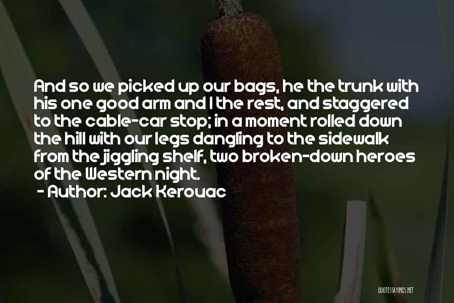 Cable Car Quotes By Jack Kerouac