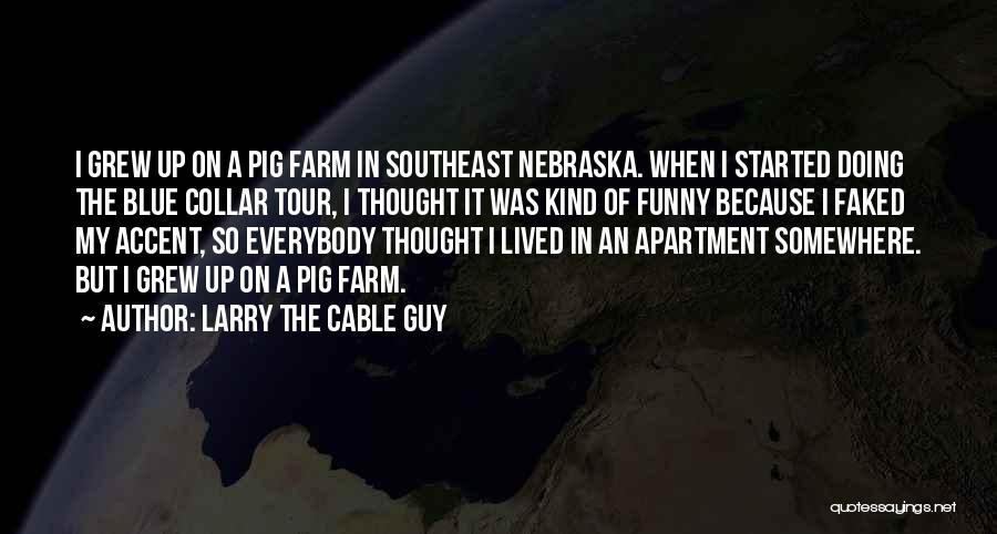 Cable Guy Funny Quotes By Larry The Cable Guy