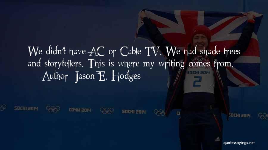 Cable Quotes By Jason E. Hodges
