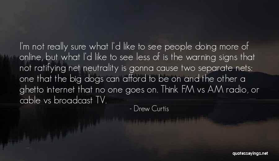 Cable Tv Quotes By Drew Curtis