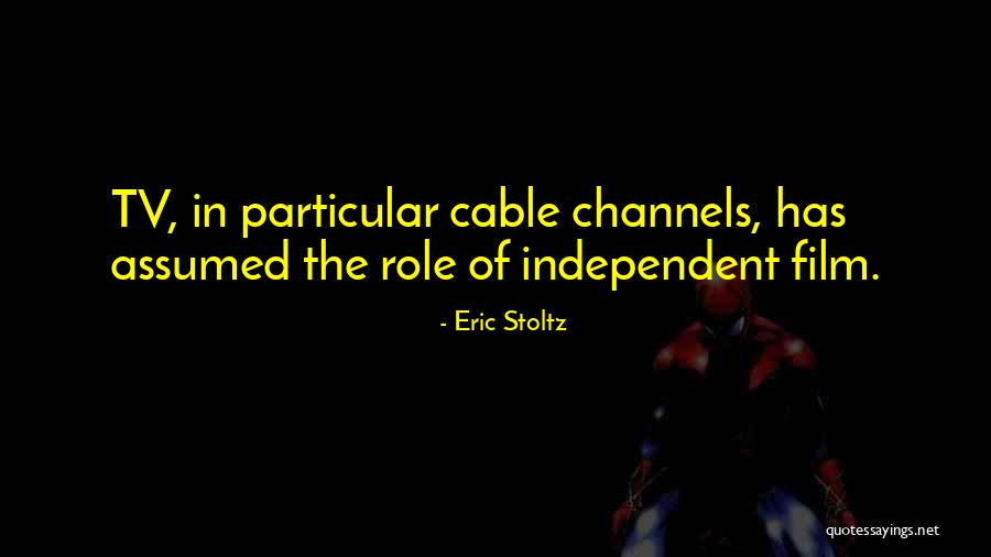 Cable Tv Quotes By Eric Stoltz