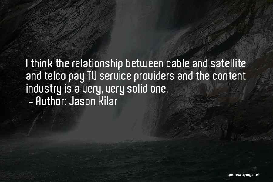 Cable Tv Quotes By Jason Kilar