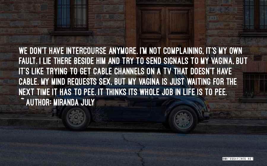 Cable Tv Quotes By Miranda July