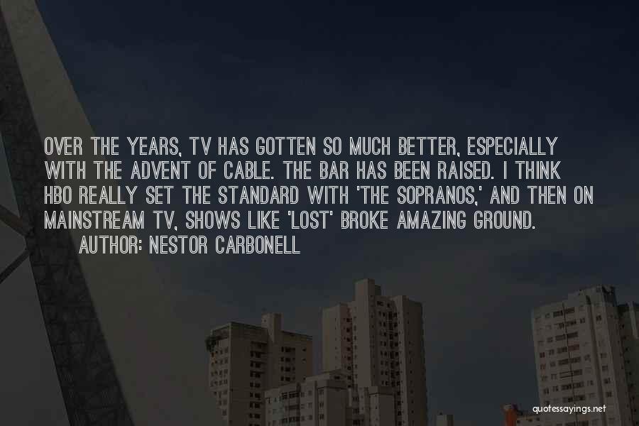 Cable Tv Quotes By Nestor Carbonell