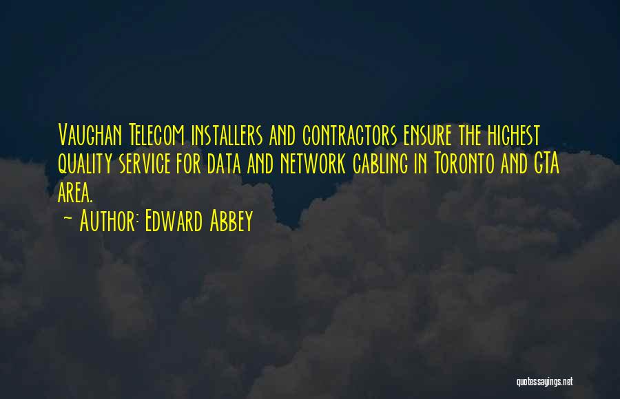 Cabling Quotes By Edward Abbey