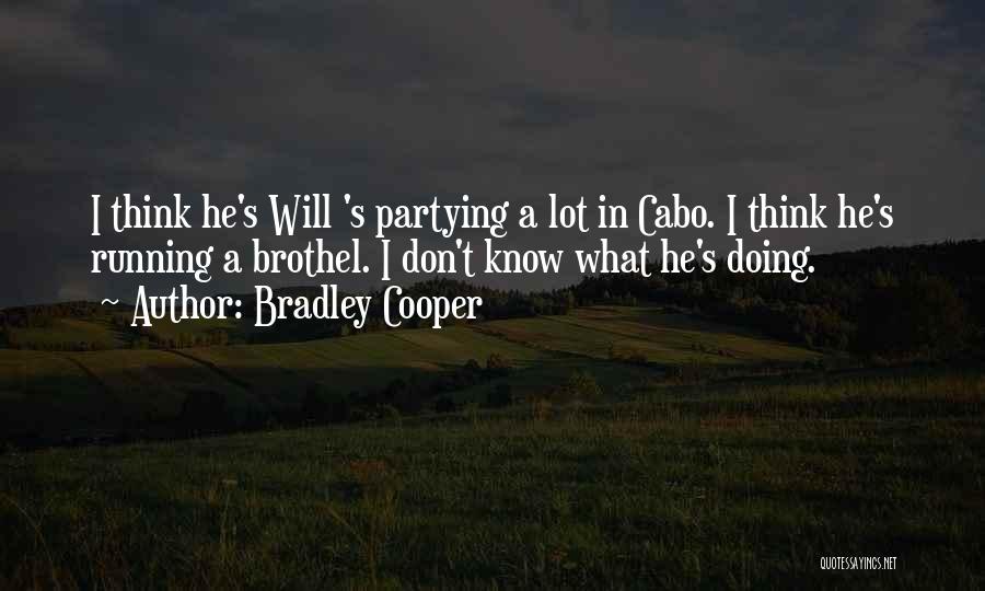 Cabo Quotes By Bradley Cooper